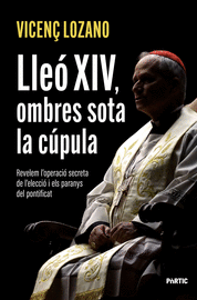 LLEO XIV, OMBRES SOTA LA CUPULA
