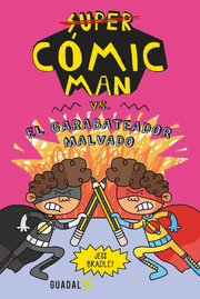 CÓMIC-MAN VS. EL GARABATEADOR MALVADO