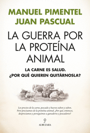 LA GUERRA POR LA PROTEÍNA ANIMAL