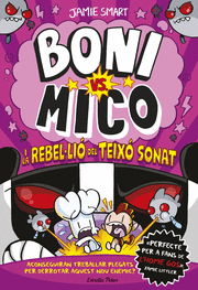 BONI VS MICO 5. BONI VS MICO I LA REBEL·LIÓ DEL TEIXÓ SONAT