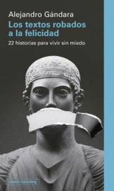 TEXTOS ROBADOS A LA FELICIDAD, LOS