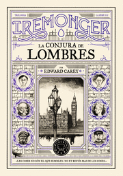 TRILOGIA IREMONGER 3: LA CONJURA DE LOMBRES
