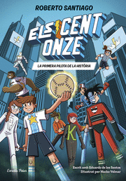 ELS CENT ONZE 2. LA PRIMERA PILOTA DE LA HISTORIA