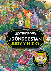 ZOOTRÓPOLIS. ¿DÓNDE ESTÁN JUDY Y NICK?