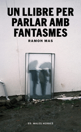 UN LLIBRE PER PARLAR AMB FANTASMES